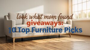 look what mom found giveaways: 10 Top Furniture Picks